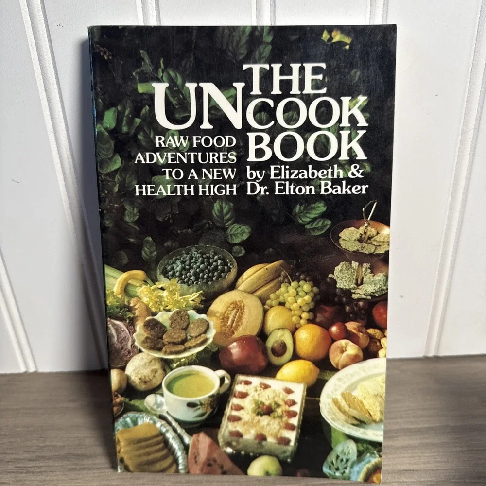 Raw Food The Uncook Book Adventures to‎ New Health High Diet. By Baker
